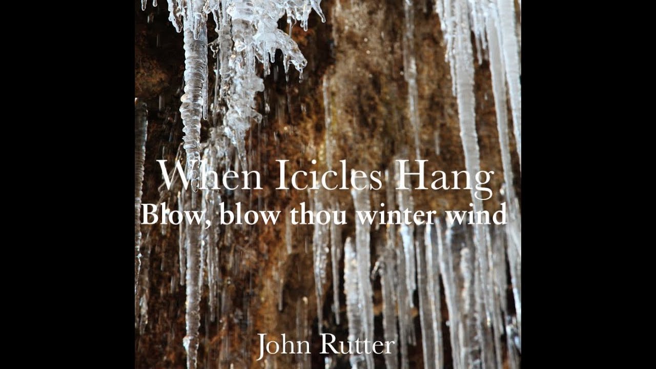 Blow, blow thou winter wind (When Icicles Hang)