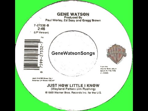 Gene Watson - Just How Little I Know