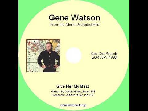 Gene Watson - Give Her My Best
