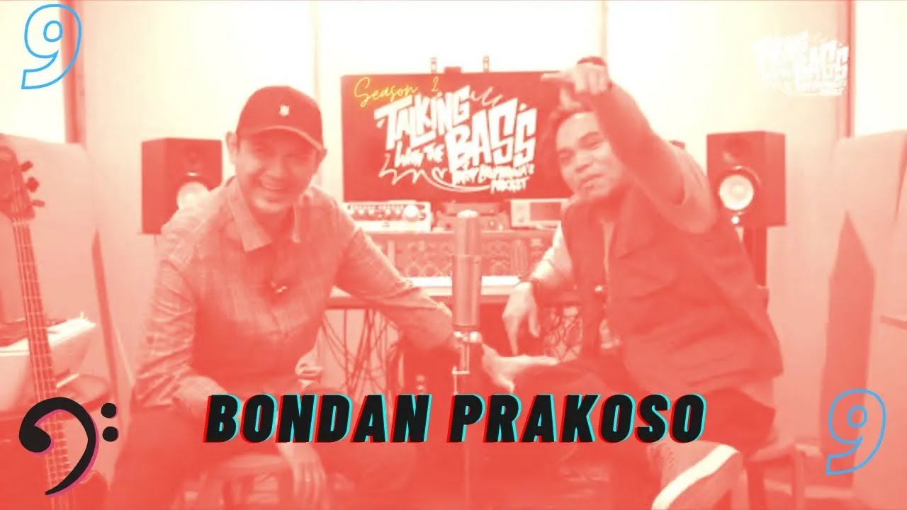 Talking with The Bass SEASON 2 Eps. 9: BONDAN PRAKOSO // Barry Likumahuwa's Podcast