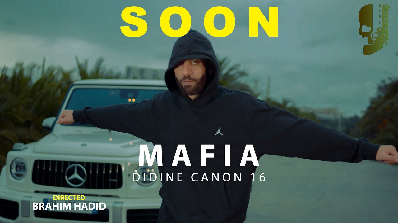 Didine Canon 16 - Mafia .Coming soon. teaser