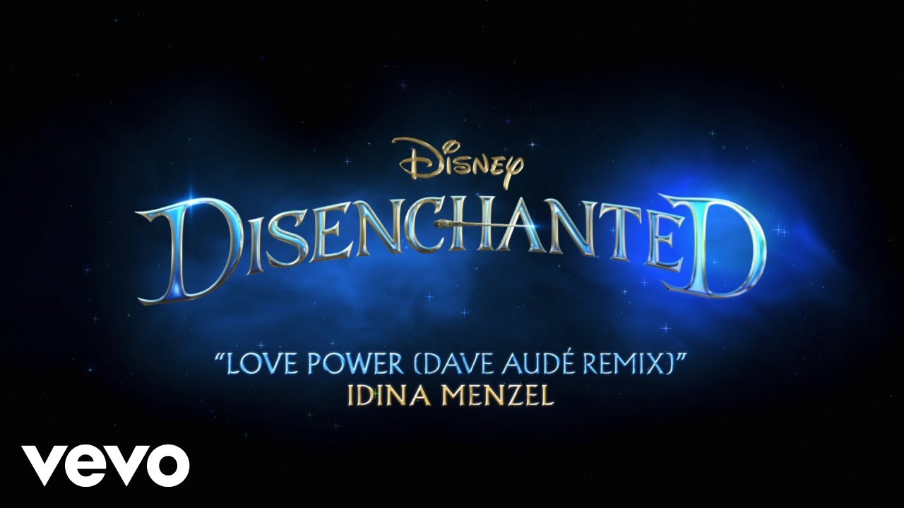 Idina Menzel - Love Power (Dave Audé Remix) (From "Disenchanted"/Visualizer Video)