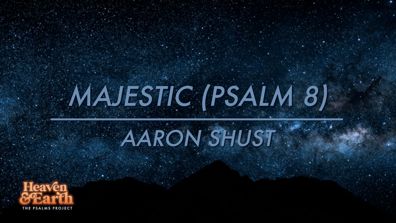Majestic (Psalm 8) [Official Lyric Video]