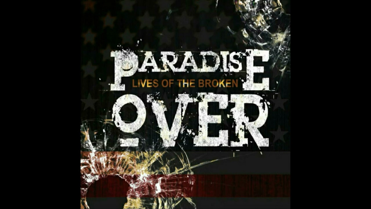 Paradise Over - Lives of the Broken (feat. Blacklite District)