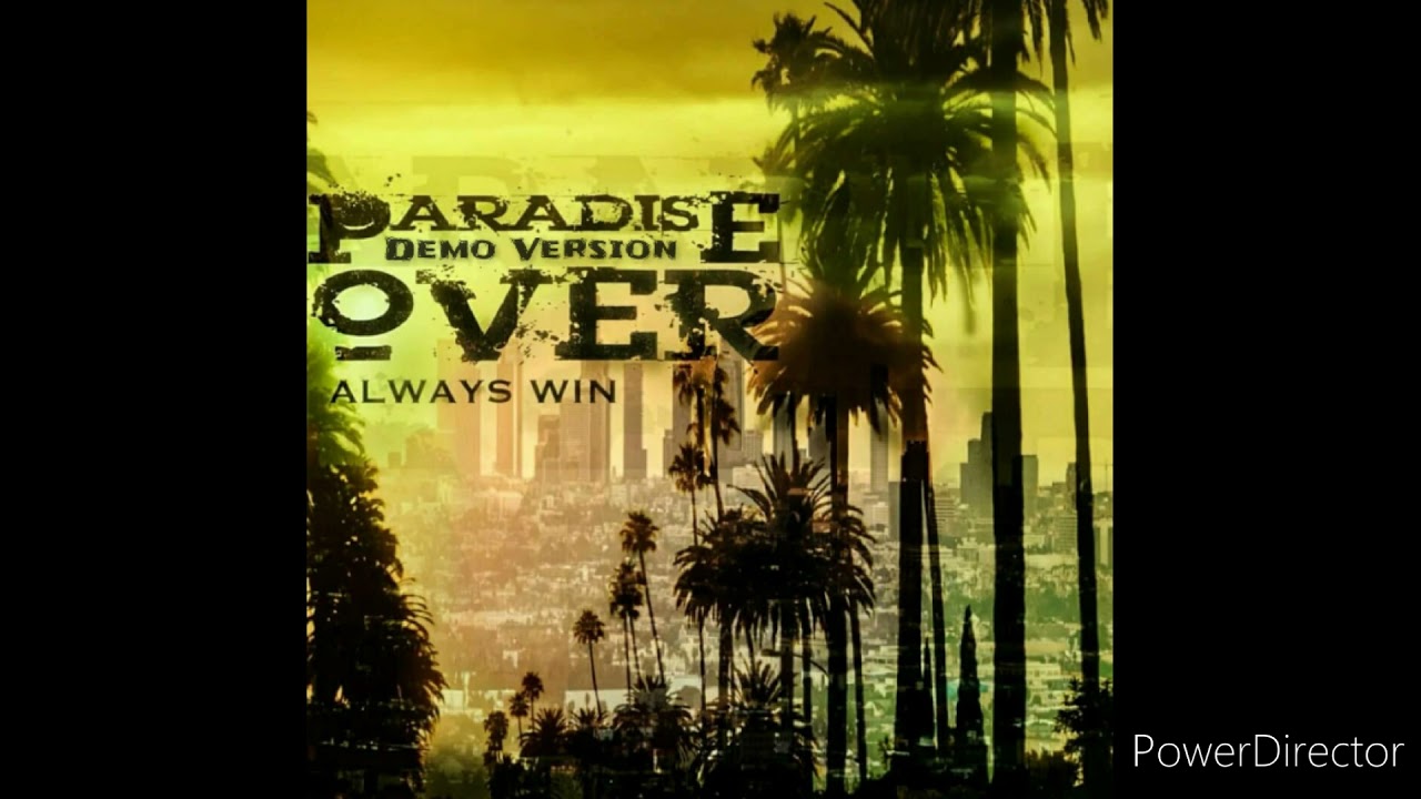 Paradise Over - "Always Win" (feat. Blacklite District) [Demo Version]