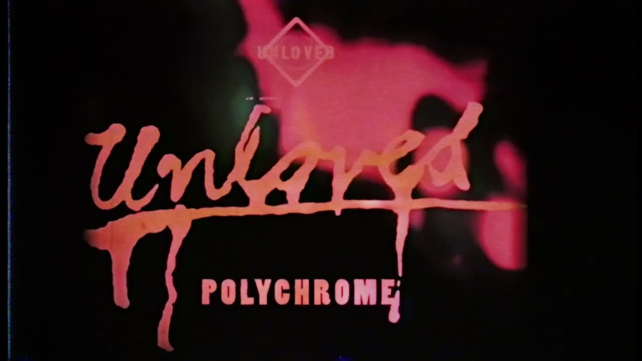 Unloved - Polychrome (Visualiser)