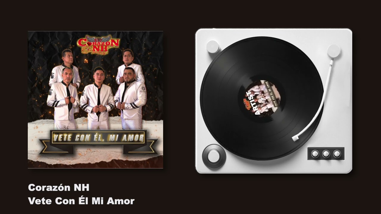 Corazón NH - Vete Con Él Mi Amor