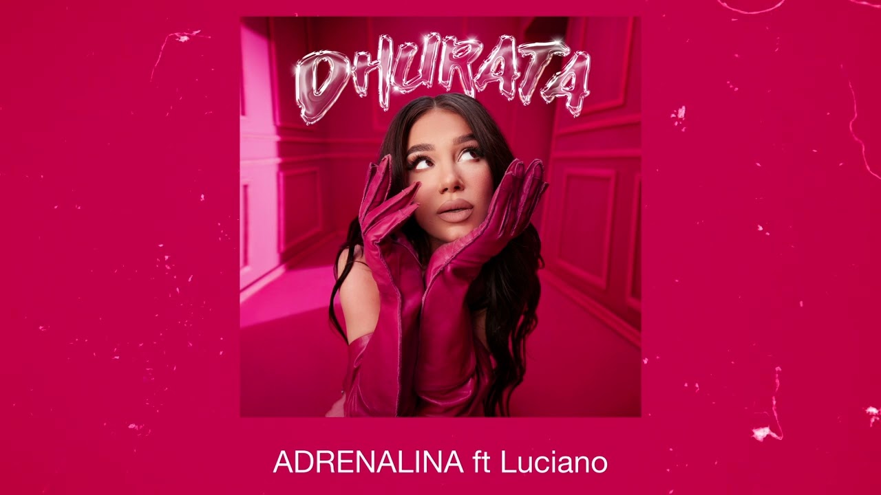 Dhurata Dora feat. Luciano - Adrenalina (Official Audio)