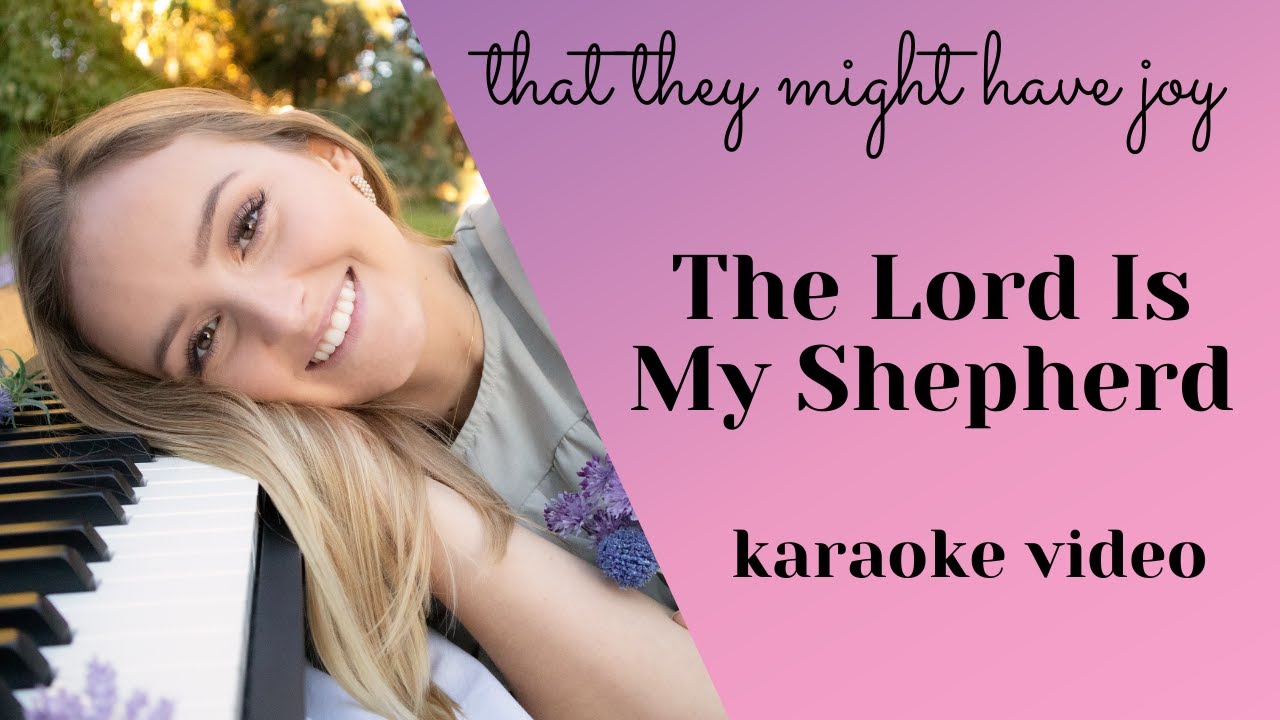 The Lord Is My Shepherd (Karaoke Video) - Evie Clair