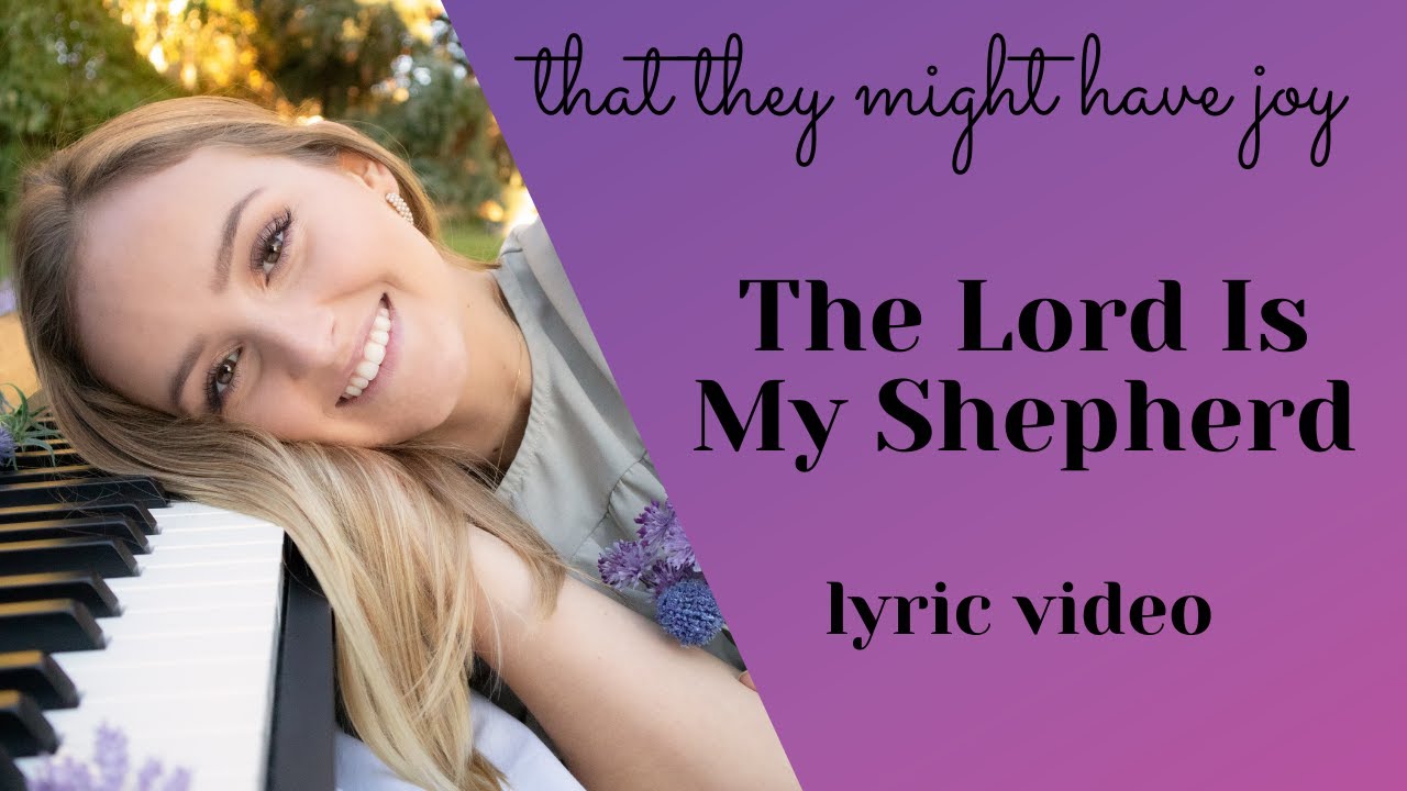 The Lord Is My Shepherd (Lyric Video) - Evie Clair