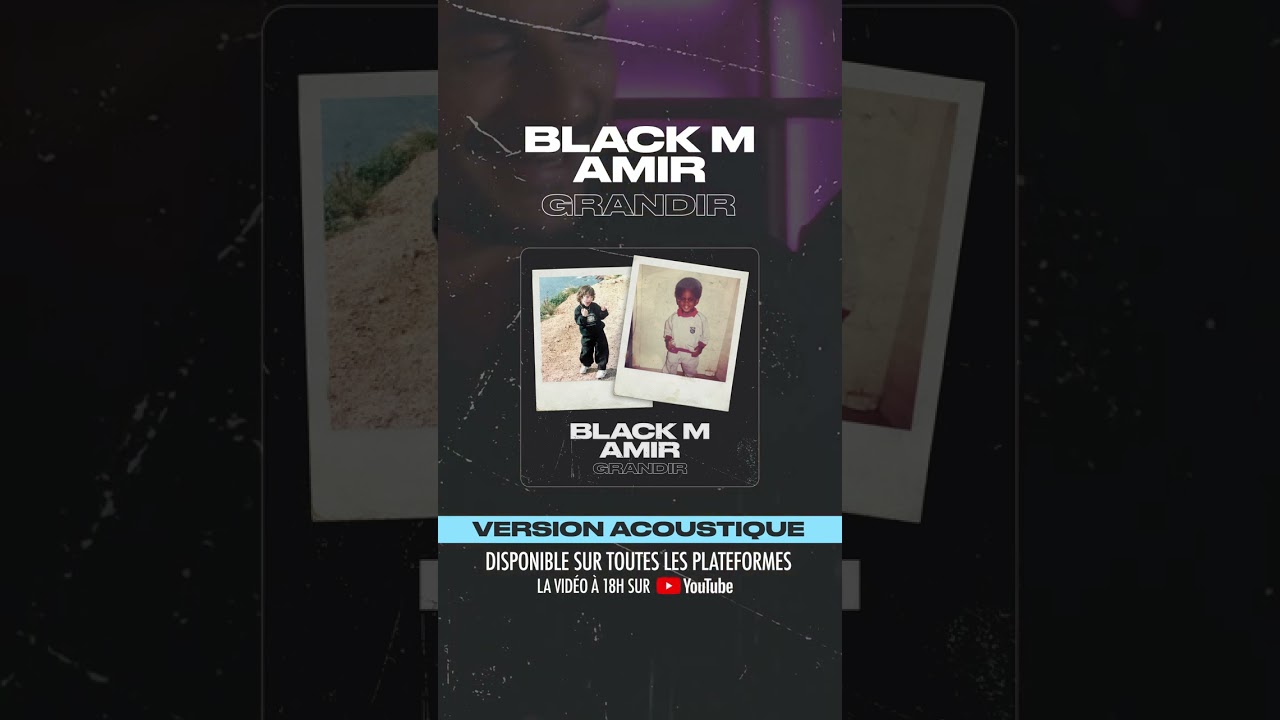 Black M & Amir - Grandir - Version Acoustique - Dispo en streaming ! RDV à 18h pour le clip #shorts