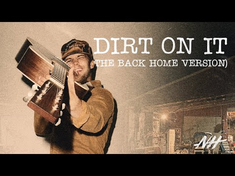 Noah Hicks - Dirt On It (The Back Home Version)