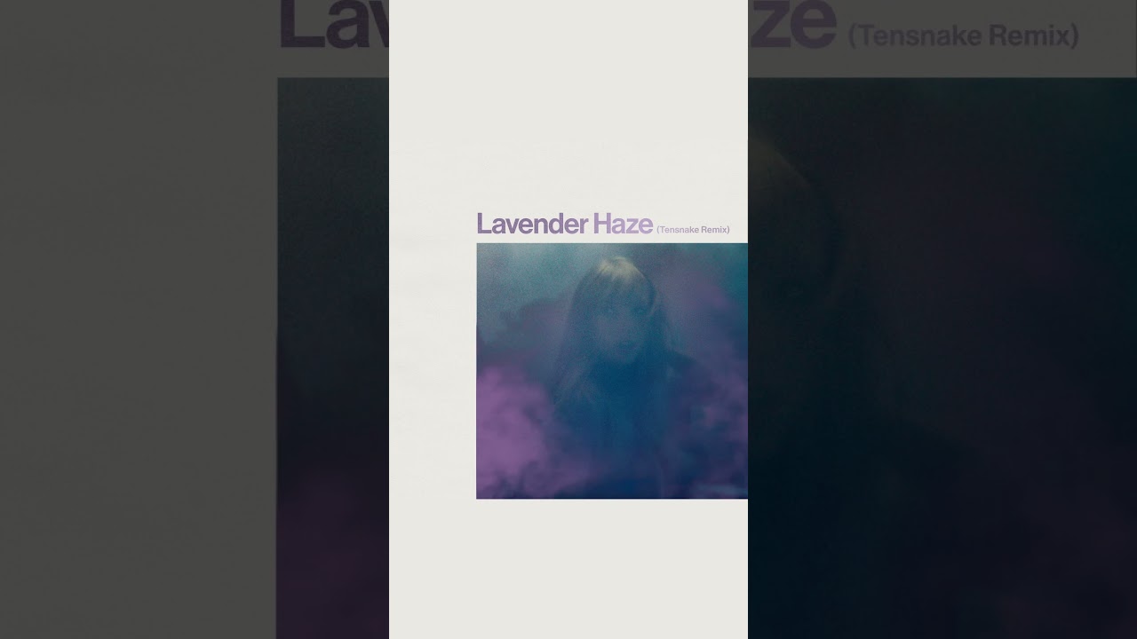 Taylor Swift "Lavender Haze" (Tensnake Remix)