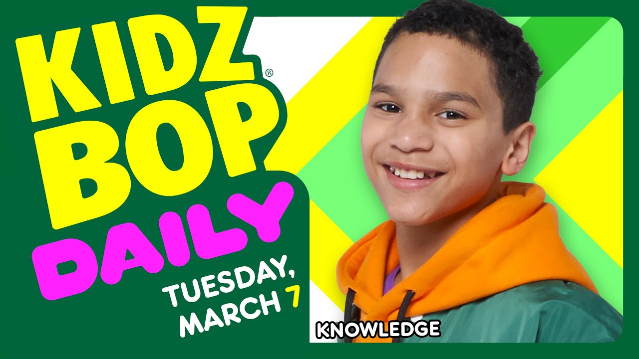 KIDZ BOP Daily - Tuesday, March 7