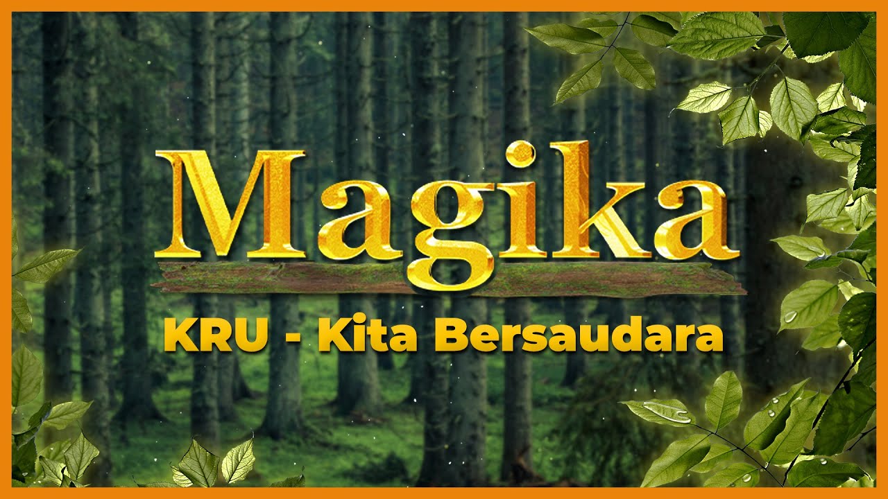 KRU - Kita Bersaudara (Magika OST) Official Lyric Video