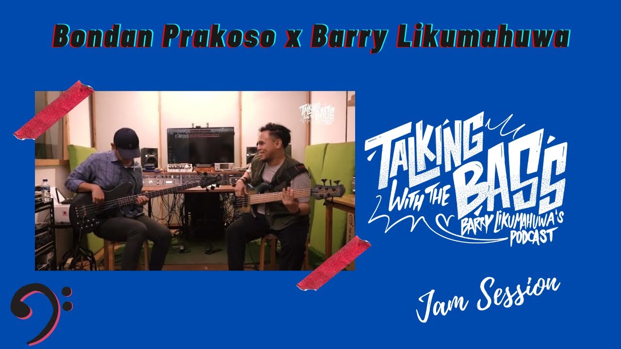 "FUNK with REZPECT" - BONDAN PRAKOSO x Barry Likumahuwa  (TWTB Jam Sesh)