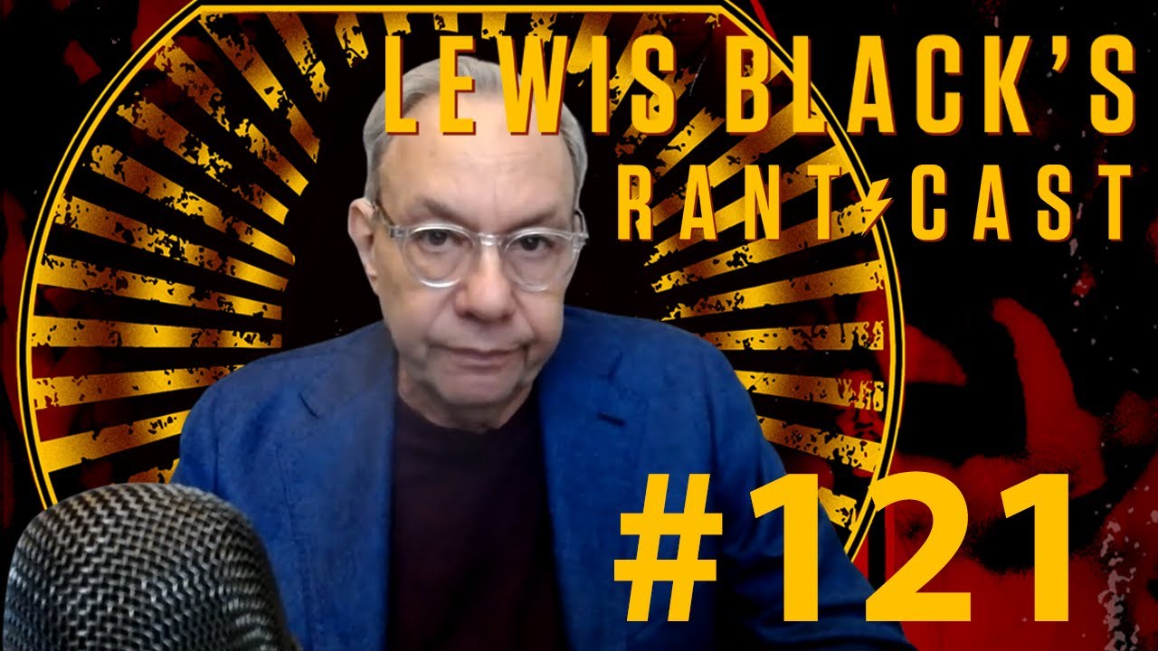 Lewis Black's Rantcast #121 - Day Late. Dollar Short.