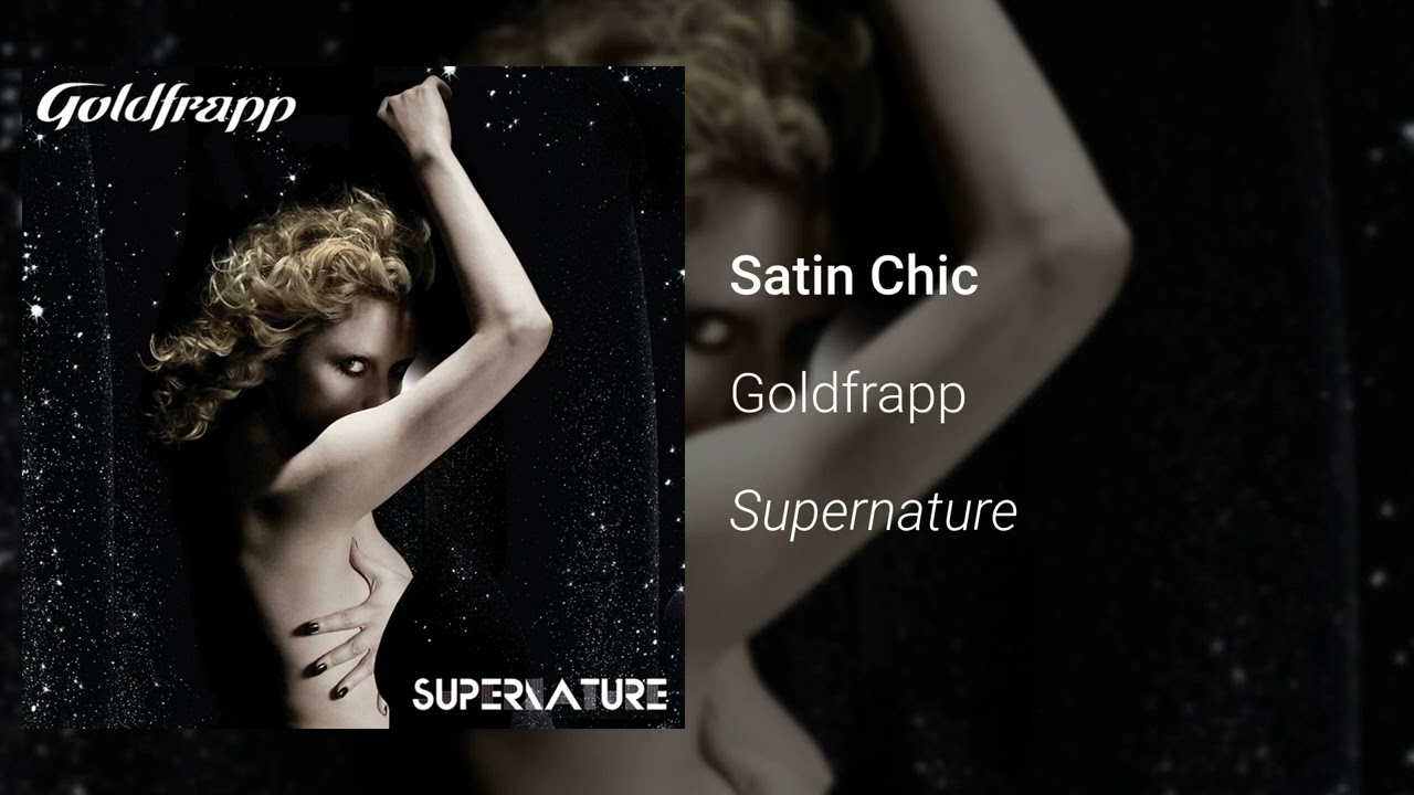 Goldfrapp - Satin Chic (Official Audio)