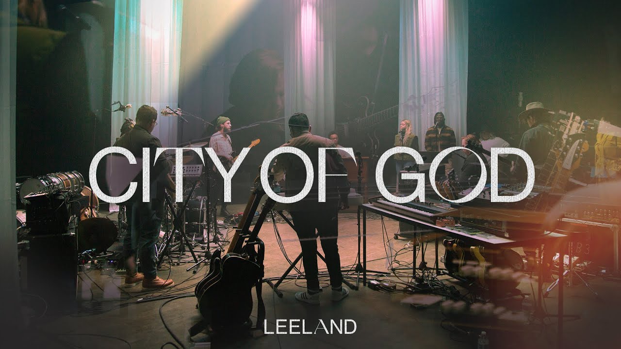 Leeland - City of God (Official Music Video)