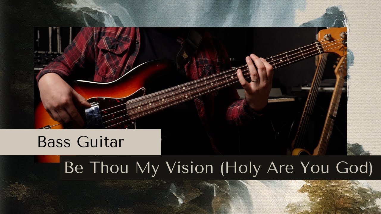 Be Thou My Vision (Holy Are You God) | Bass Tutorial