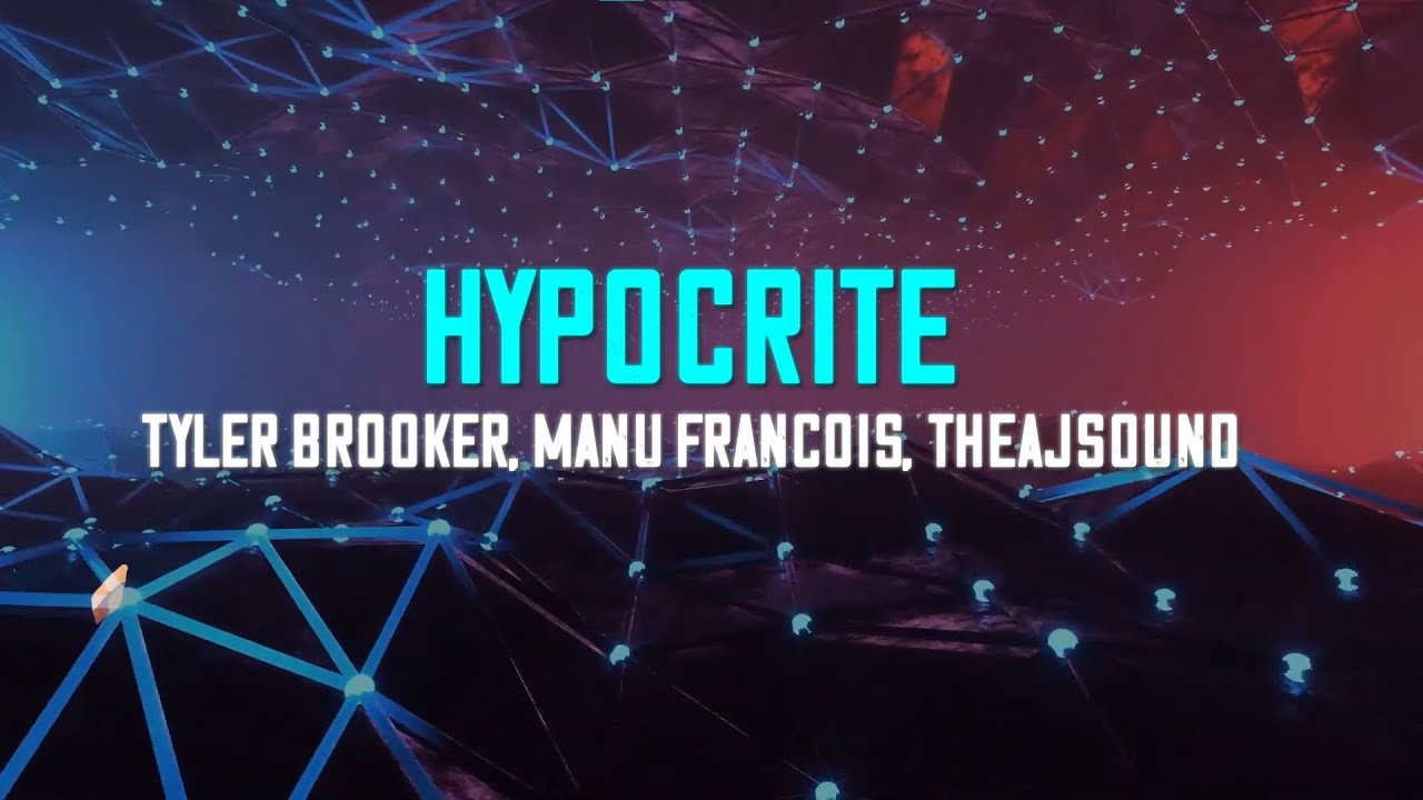 Hypocrite - Tyler Brooker x Manu Francois x theajsound [Official Video]
