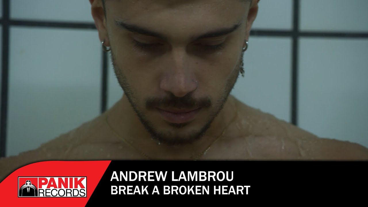Andrew Lambrou - Break A Broken Heart - Official Music Video