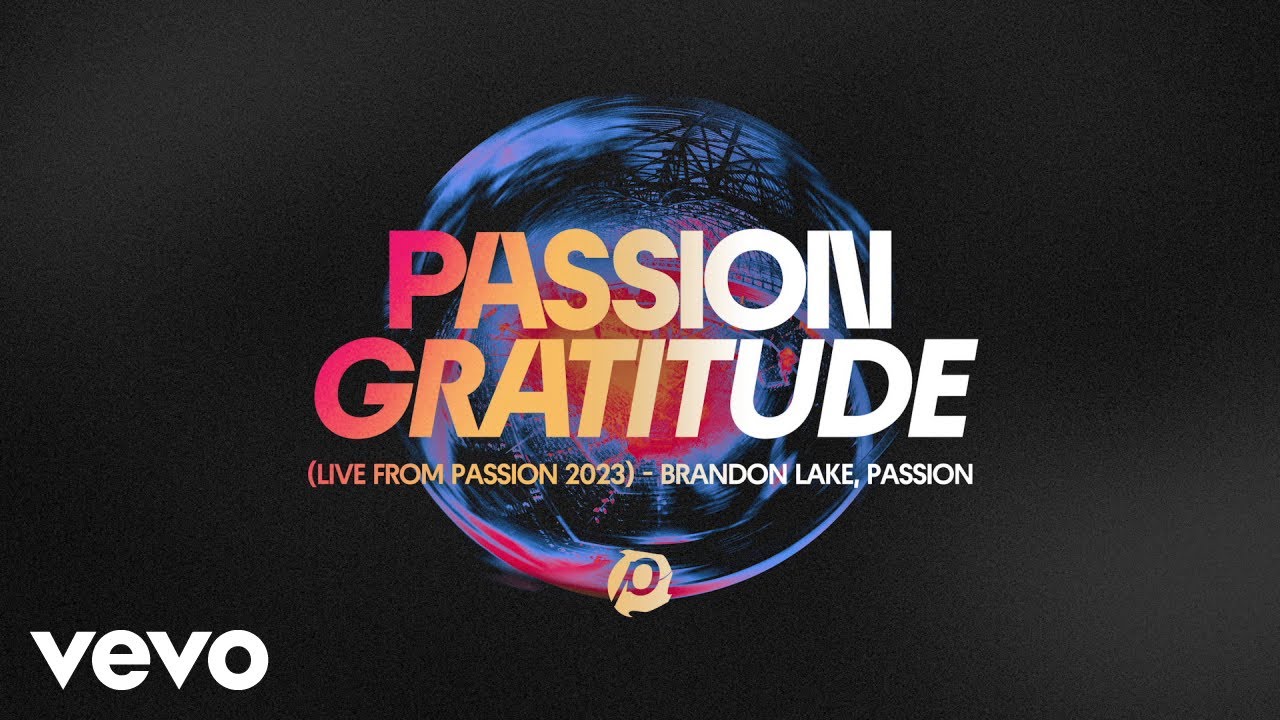 Brandon Lake, Passion - Gratitude (Audio / Live From Passion 2023)