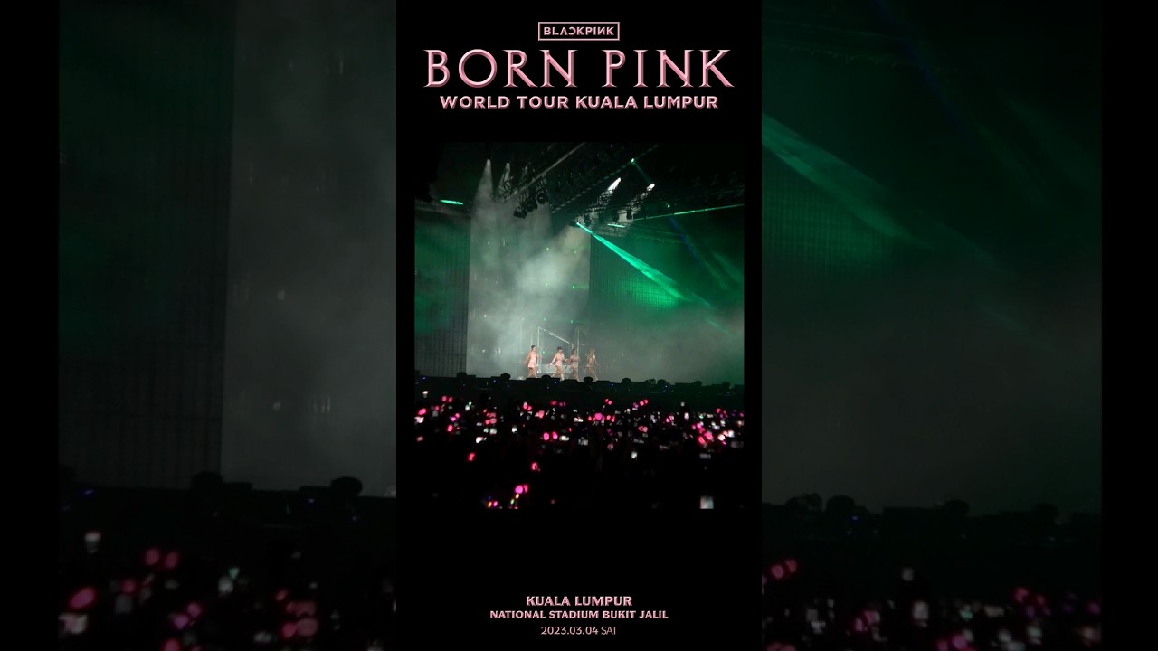 BLACKPINK WORLD TOUR [BORN PINK] KUALA LUMPUR HIGHLIGHT CLIP