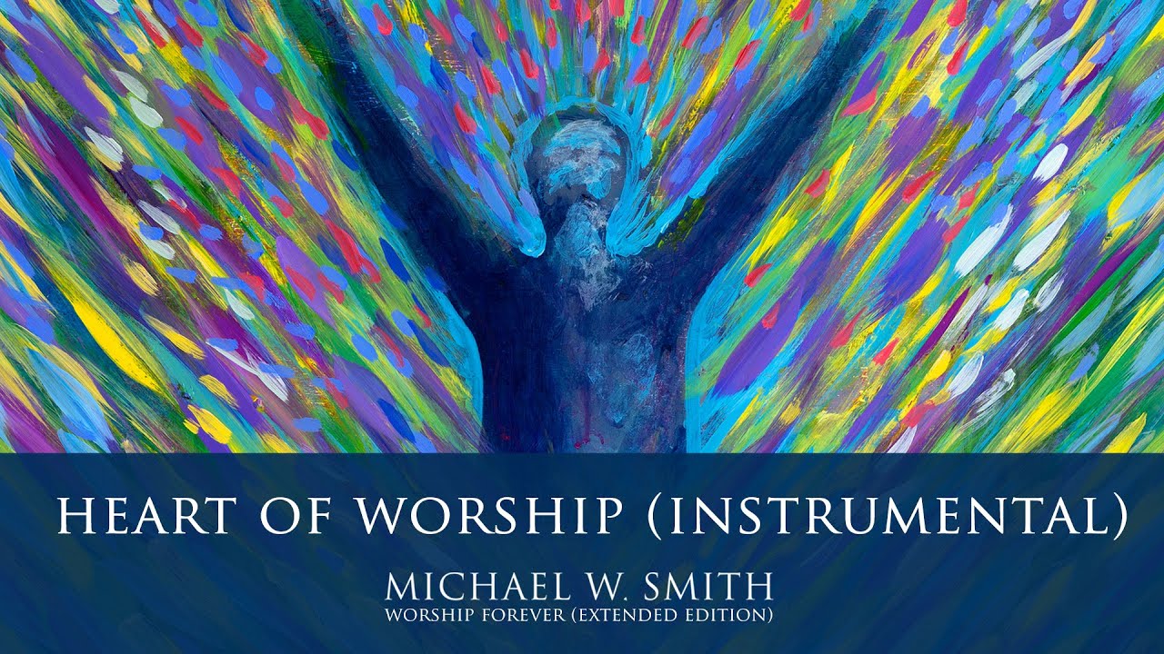 Heart of Worship (Instrumental) - Michael W. Smith