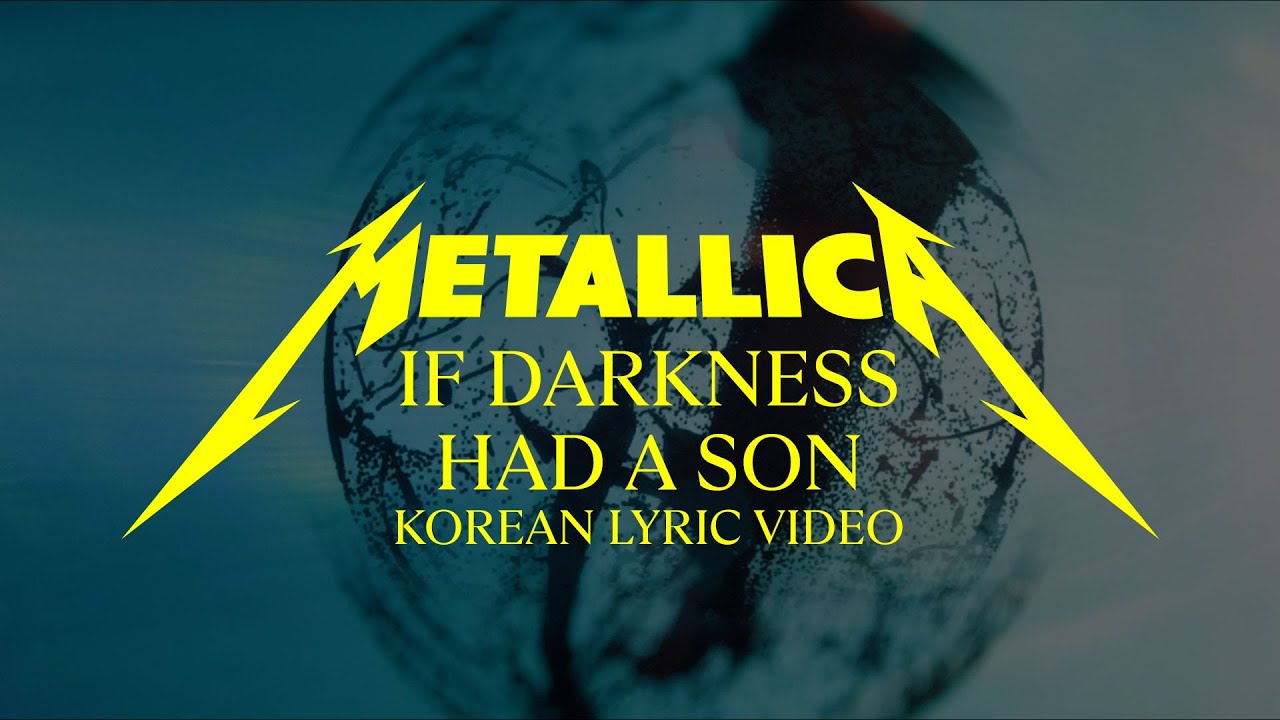 Metallica: If Darkness Had a Son (Official Korean Lyric Video)