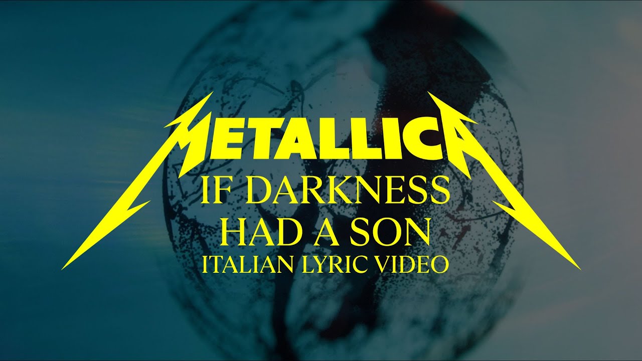 Metallica: If Darkness Had a Son (Official Italian Lyric Video)
