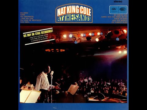 Nat King Cole - At The Sands - 05 - You Leave Me Breathless