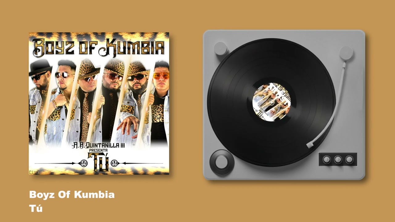 Boyz Of Kumbia - Tú (Audio)