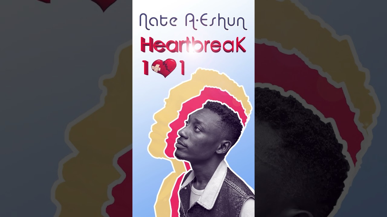 Nate A-Eshun - Heartbreak 101 #shorts