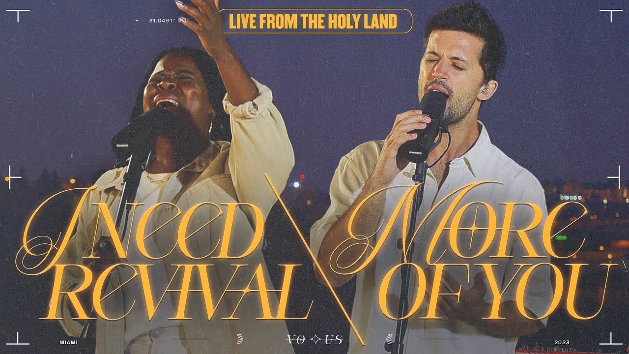 I Need Revival / More Of You — VOUS Worship (Live From The Holy Land)