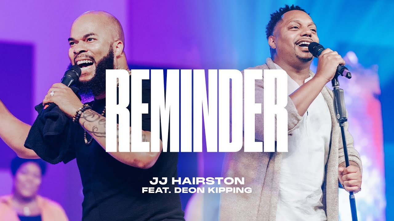 Reminder feat. Deon Kipping (Official Video) | JJ Hairston