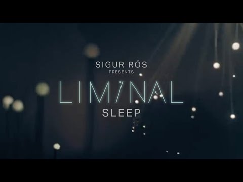 Sigur Rós - Liminal Sleep #worldsleepday