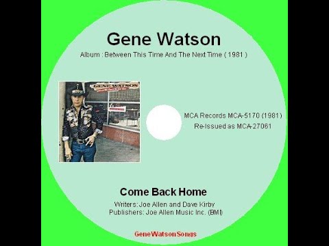Gene Watson - Come Back Home