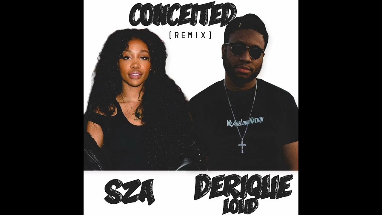 SZA (Feat. Derique Loud) - Conceited (Remix)