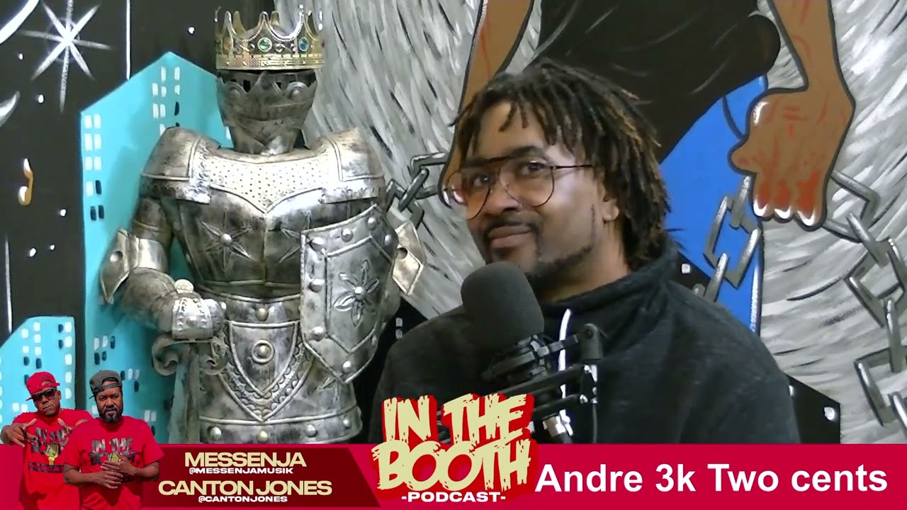 "Andre 3k Two Cents" In the Booth Canton Jones & Messenja 032023