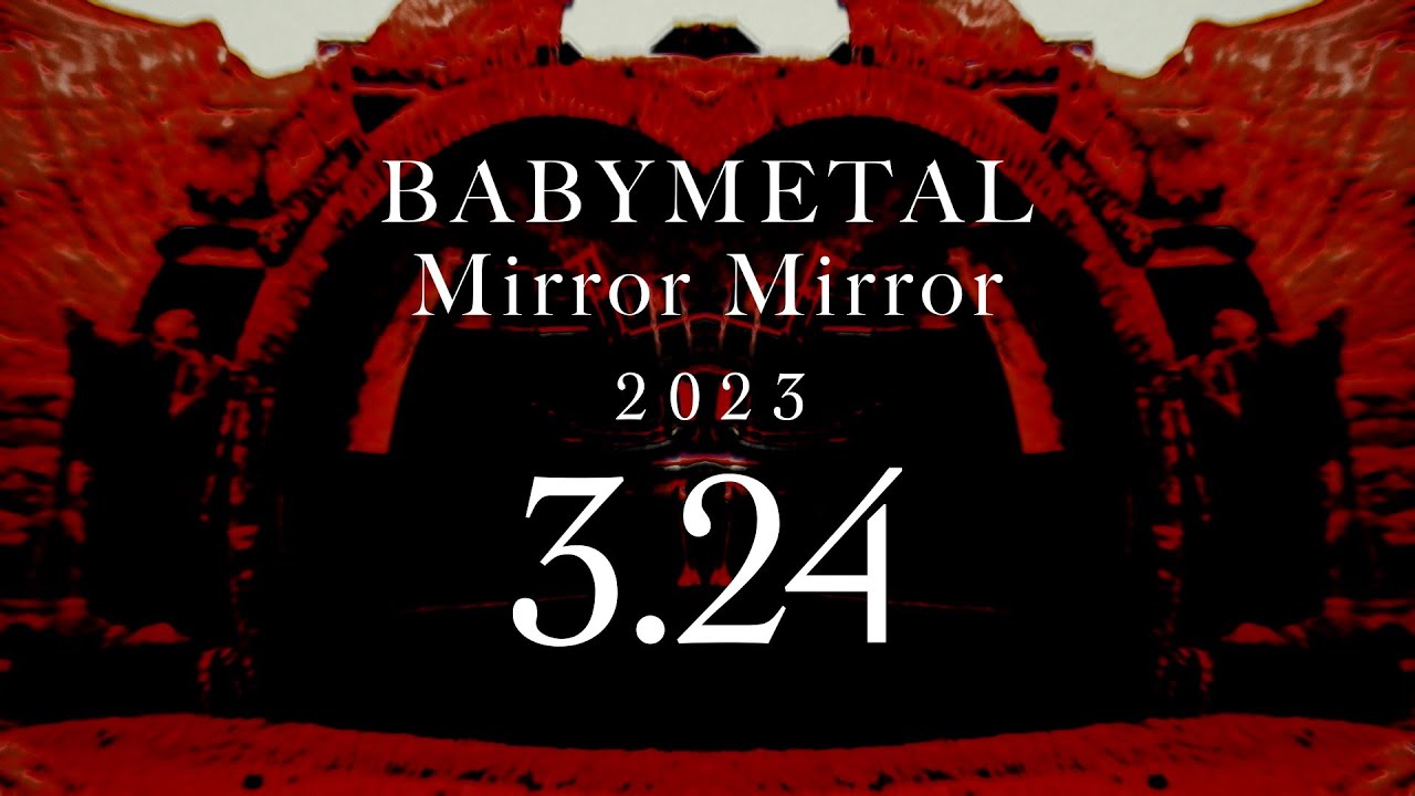 BABYMETAL - Mirror Mirror - Teaser#1