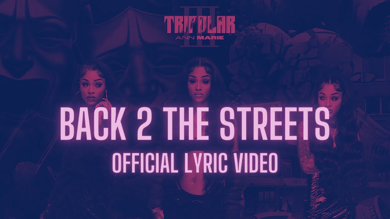 Ann Marie - Back 2 the Streets [Official Lyric Video]