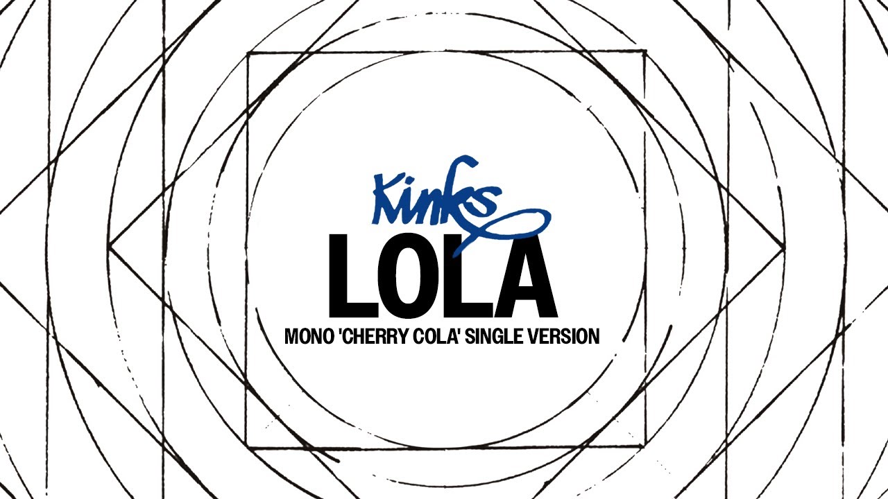 The Kinks - Lola (Mono 'Cherry Cola' Single Version) (Official Audio)