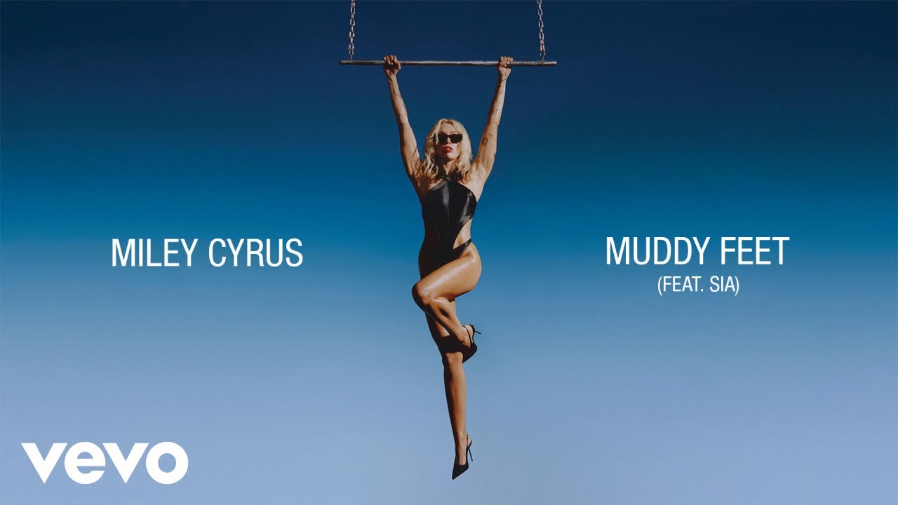 Miley Cyrus - Muddy Feet (Official Lyric Video) ft. Sia
