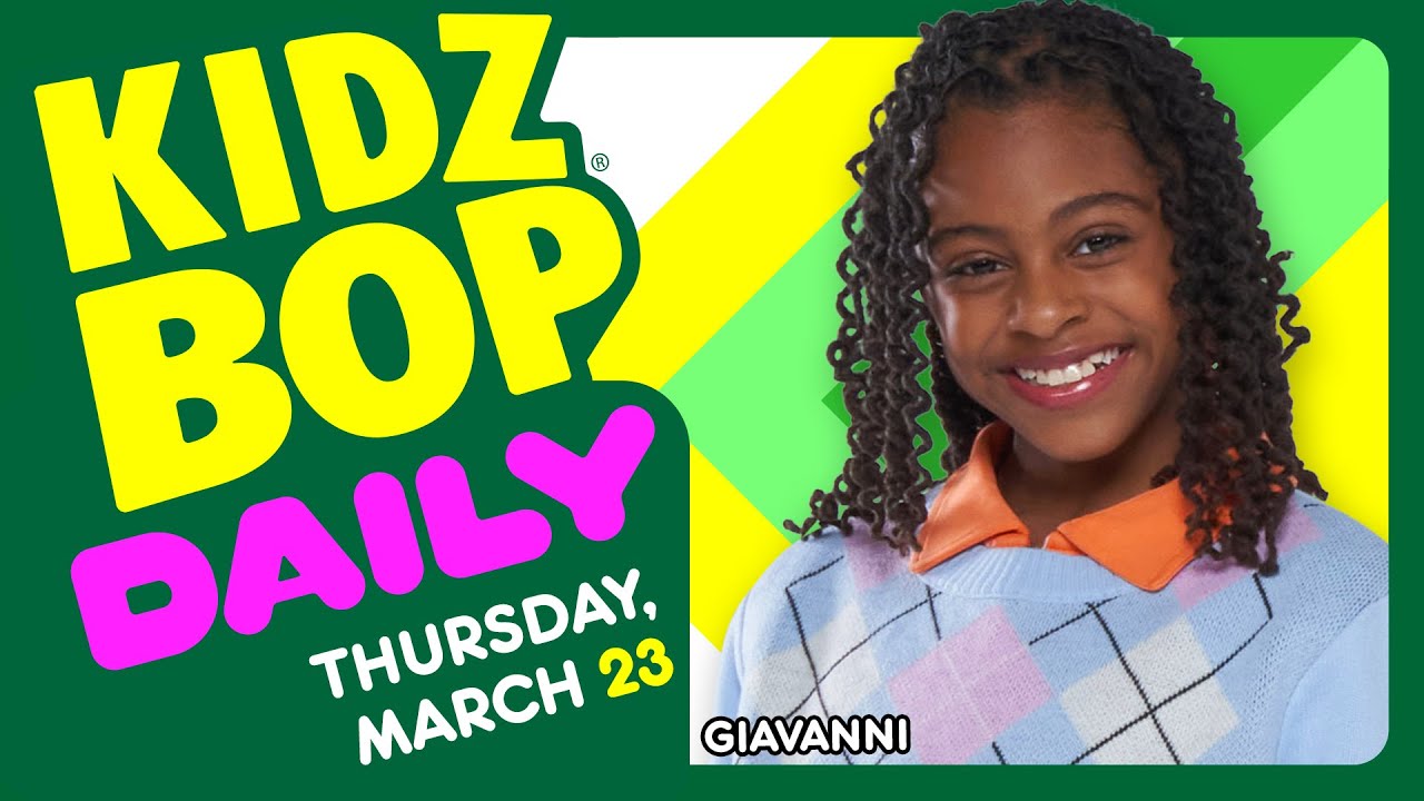 KIDZ BOP Daily - Thursday, March 23