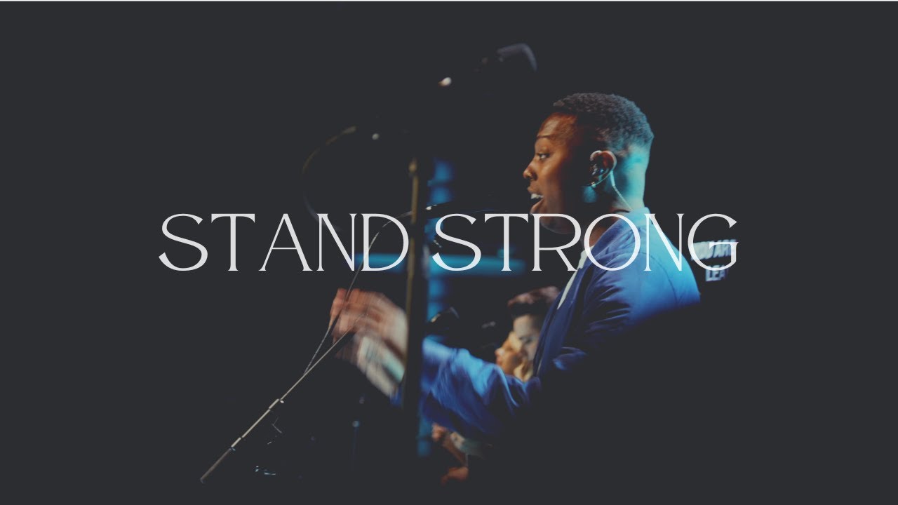 Stand Strong - NLC Worship