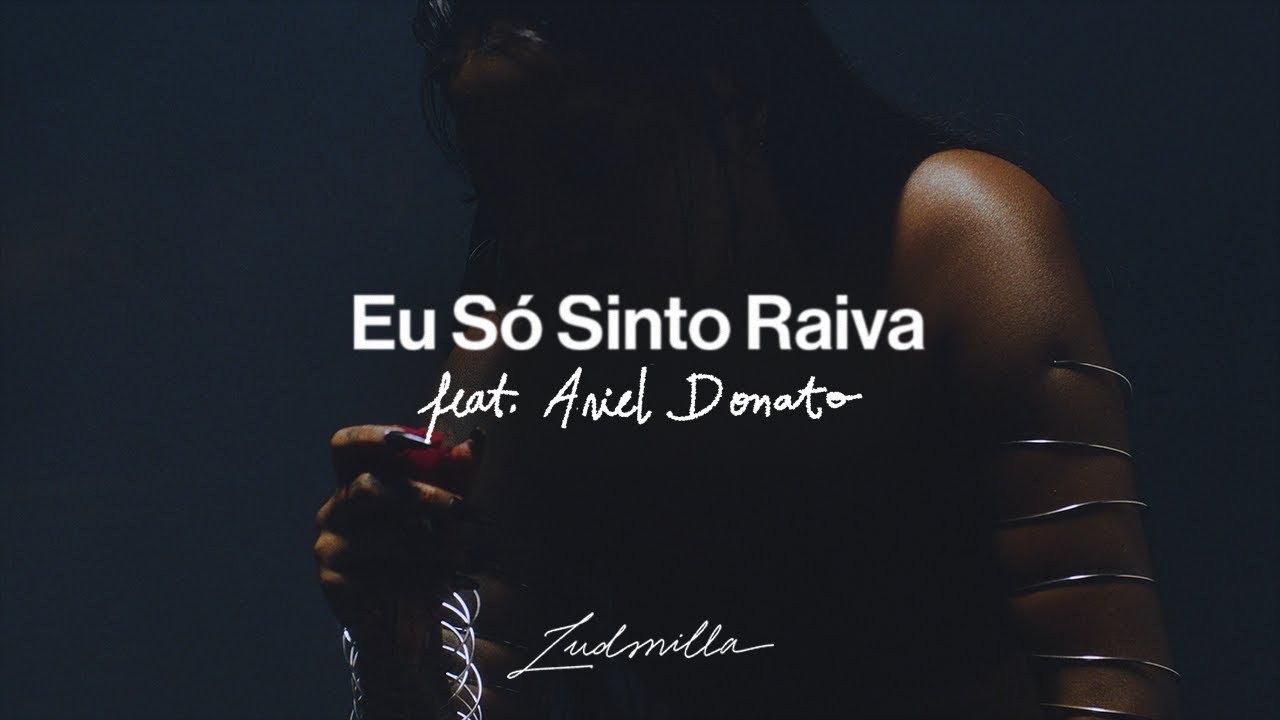Ludmilla feat. Ariel Donato - Eu Só Sinto Raiva