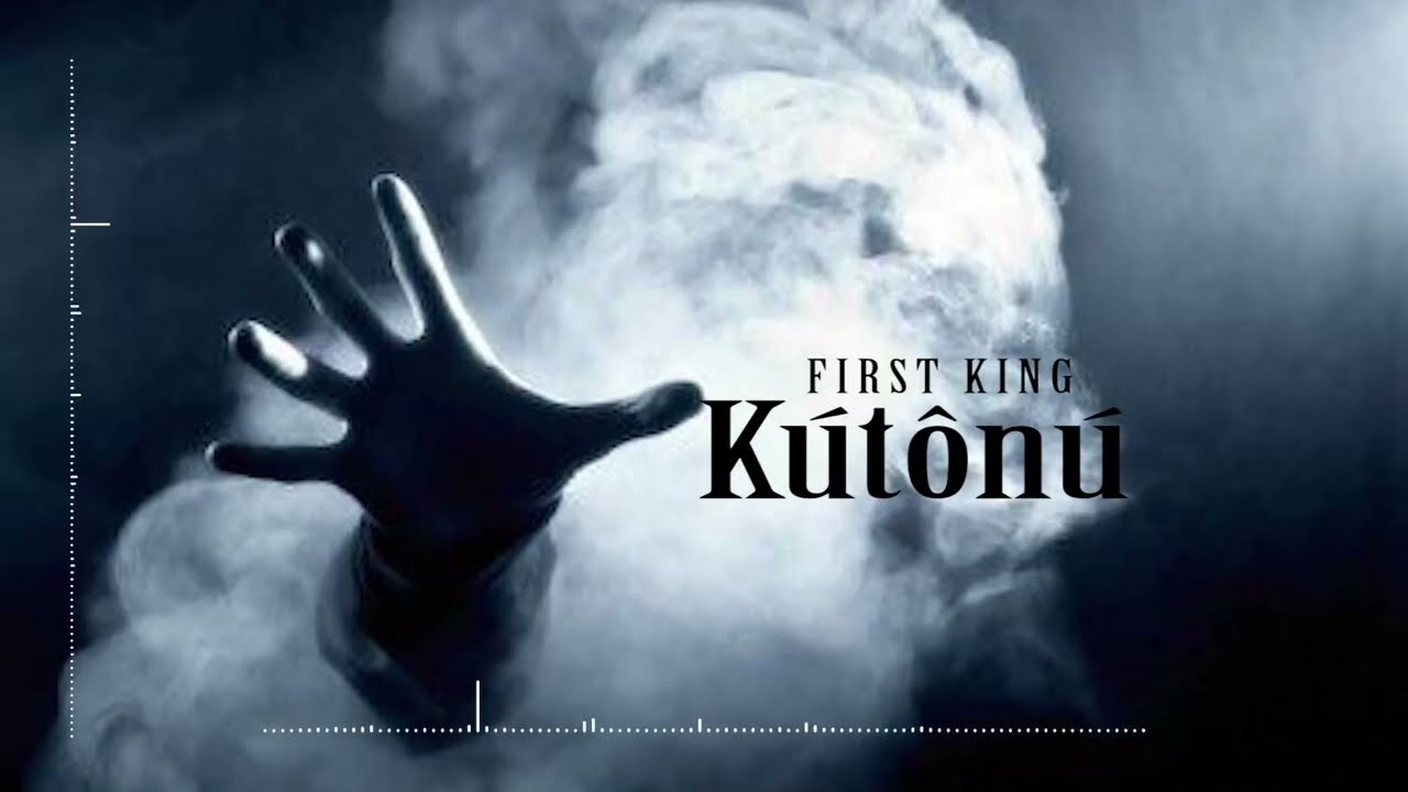 First king - kútônú