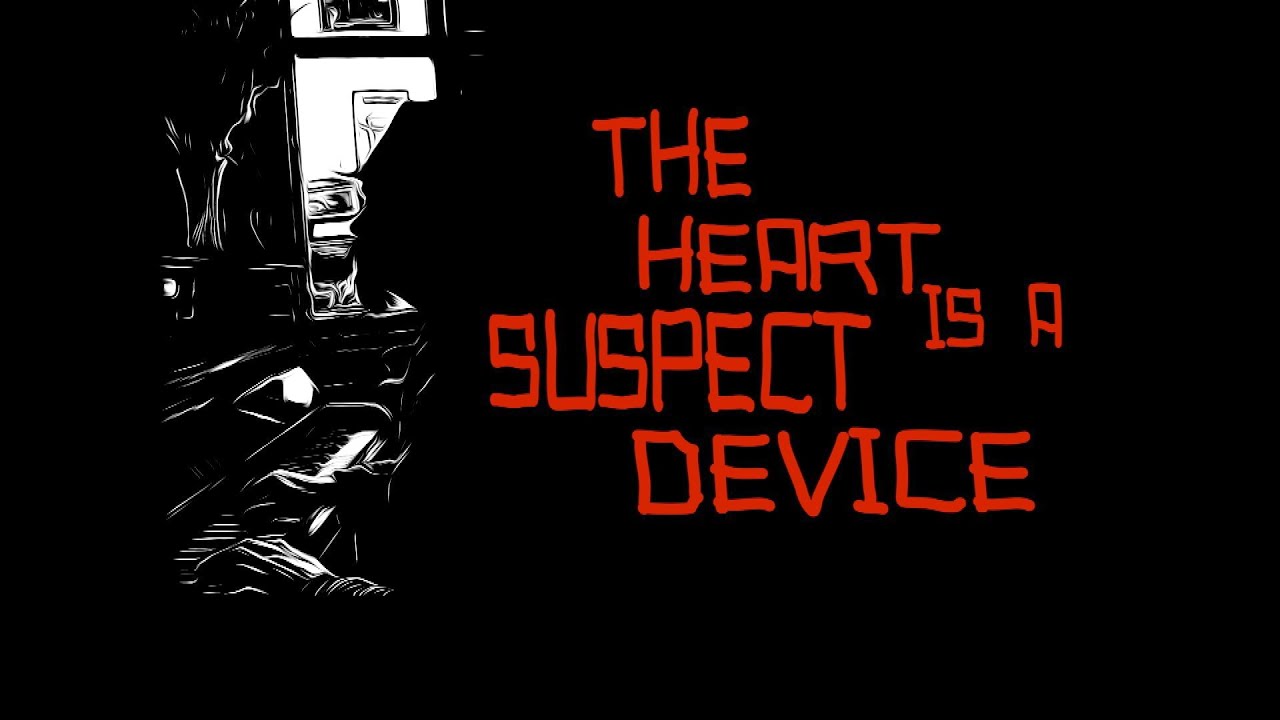The Heart is a Suspect Device   The Magic Sponge V3