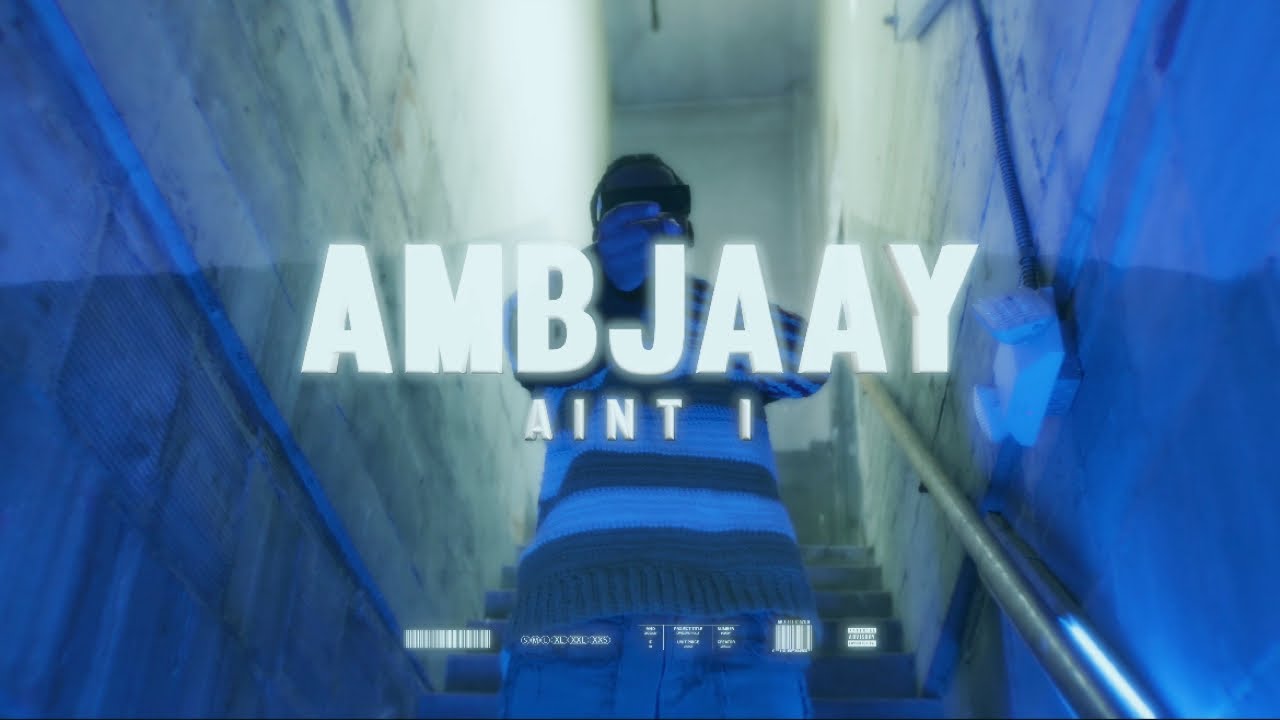 Ambjaay - Ain’t I [Official Music Video]